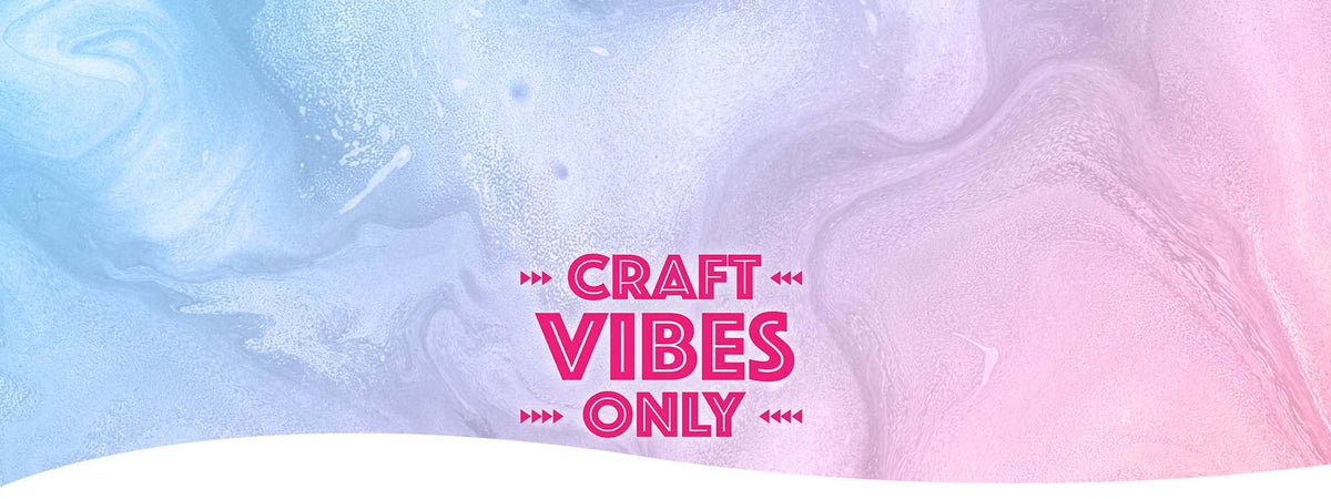 Craft Vibes Only™